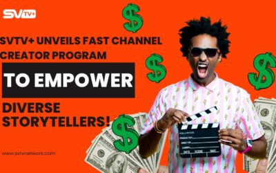 SVTV+ Launches FAST Channel Creator Program, Empowering Independent Creators to Own and Monetize Their Own TV Channels